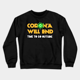 Corona will end Crewneck Sweatshirt